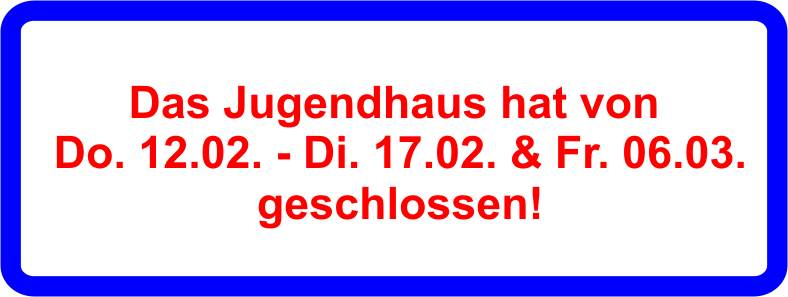 Schlie�zeiten Feb-M�rz 2026